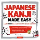 Japanese Kanji Made Easy: (Jlpt Levels N5 - N2) Learn 1,000 Kanji and Kana the Fun and Easy Way (Includes Audio CD) [Con CD (Audio)]. - Japanese Kanji Made Easy: (Jlpt Levels N5 - N2) Learn 1,000 Kanji and Kana the Fun and Easy Way (Includes Audio CD) [With CD (Audio)]