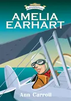 Amelia Earhart: Aventurera y aviadora - Amelia Earhart: Adventurer and Aviator