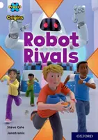 Proyecto X Orígenes: White Book Band, Oxford Level 10: Robot Rivals - Project X Origins: White Book Band, Oxford Level 10: Robot Rivals