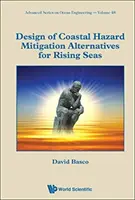 Diseño de alternativas de mitigación de riesgos costeros ante la subida del nivel del mar - Design of Coastal Hazard Mitigation Alternatives for Rising Seas