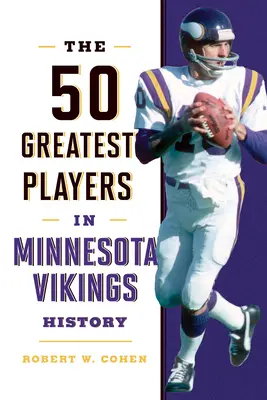 Los 50 mejores jugadores de la historia de los Minnesota Vikings - The 50 Greatest Players in Minnesota Vikings History