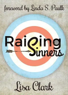 Educar a los pecadores - Raising Sinners