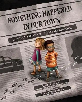 Algo pasó en nuestro pueblo: la historia de un niño sobre la injusticia racial - Something Happened in Our Town: A Child's Story about Racial Injustice