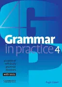 Gramática en la Práctica 4: 40 unidades de ejercicios de gramática de autoestudio, con tests - Grammar in Practice 4: 40 Units of Self-Study Grammar Exercises, with Tests