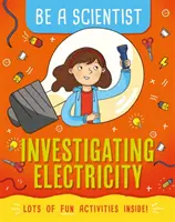 Sé científico: Investiga la electricidad - Be a Scientist: Investigating Electricity