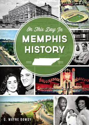 En este día de la historia de Memphis - On This Day in Memphis History