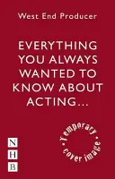 Todo lo que siempre quiso saber sobre la interpretación (*pero temía preguntar, querido) - Everything You Always Wanted to Know about Acting: (*But Were Afraid to Ask, Dear)