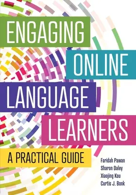 Atraer a los estudiantes de idiomas en línea: Guía práctica - Engaging Online Language Learners: A Practical Guide