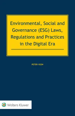 Leyes, reglamentos y prácticas medioambientales, sociales y de gobernanza (ESG) en la era digital - Environmental, Social and Governance (ESG) Laws, Regulations and Practices in the Digital Era