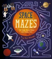 Laberintos espaciales - 45 laberintos cósmicos repletos de datos científicos - Space Mazes - 45 Cosmic Mazes Packed with Science Facts