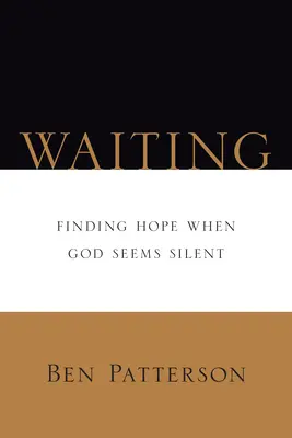 Esperando: Encontrando Esperanza Cuando Dios Parece Silencioso - Waiting: Finding Hope When God Seems Silent