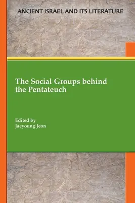 Los grupos sociales detrás del Pentateuco - The Social Groups behind the Pentateuch