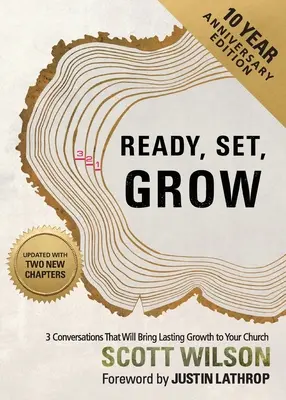 Preparados, listos, a crecer: 3 conversaciones que traerán un crecimiento duradero a su iglesia - Ready, Set, Grow: 3 Conversations That Will Bring Lasting Growth to Your Church