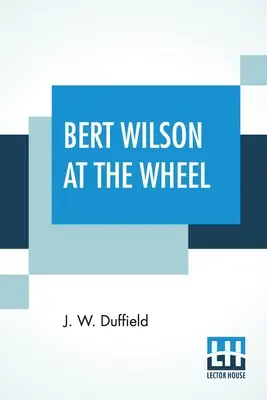 Bert Wilson al volante - Bert Wilson At The Wheel