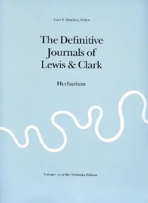 Los diarios definitivos de Lewis y Clark - The Definitive Journals of Lewis & Clark