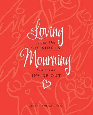 Amar desde fuera, llorar desde dentro - Loving from the Outside In, Mourning from the Inside Out
