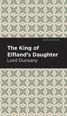 La hija del rey de Elfland - The King of Elfland's Daughter