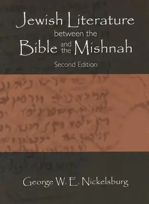 La literatura judía entre la Biblia y la Mishná: Segunda edición - Jewish Literature between the Bible and the Mishnah: Second Edition