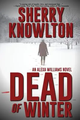 Muertos en invierno: Una novela de Alexa Williams - Dead of Winter: An Alexa Williams Novel