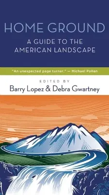 Home Ground: Guía del paisaje americano - Home Ground: A Guide to the American Landscape