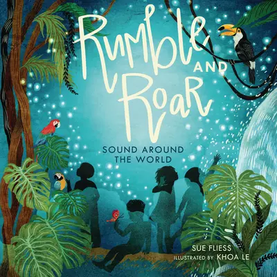 Retumba y ruge: El sonido en el mundo - Rumble and Roar: Sound Around the World