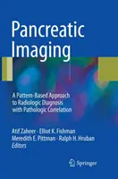 Pancreatic Imaging: Un enfoque basado en patrones para el diagnóstico radiológico con correlación patológica - Pancreatic Imaging: A Pattern-Based Approach to Radiologic Diagnosis with Pathologic Correlation