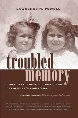 Memoria turbulenta, segunda edición: Anne Levy, el Holocausto y la Luisiana de David Duke - Troubled Memory, Second Edition: Anne Levy, the Holocaust, and David Duke's Louisiana