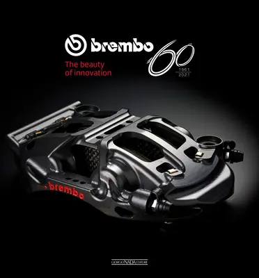 Brembo 60: 1961-2021 la belleza de la innovación - Brembo 60: 1961-2021 the Beauty of Innovation