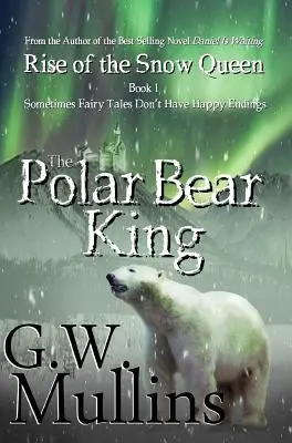 Rise Of The Snow Queen Libro Uno: El Rey Oso Polar - Rise Of The Snow Queen Book One: The Polar Bear King