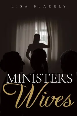 Esposas de ministros: Una novela de ficción cristiana - Ministers' Wives: A Christian Fiction Novel