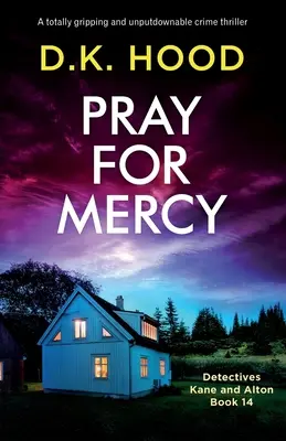 Pray for Mercy: Un thriller policíaco totalmente apasionante e irresistible - Pray for Mercy: A totally gripping and unputdownable crime thriller