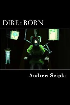 Dire: Born