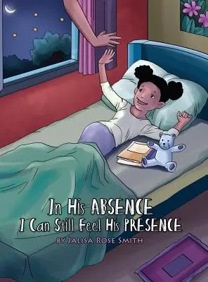 In his Absence I can still feel his Presence: (Inglés con una versión en español en el interior) - In his Absence I can still feel his Presence: (English with a Spanish version inside)