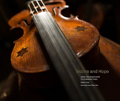 Violines y esperanza: Del Holocausto a la Sala Sinfónica - Violins and Hope: From the Holocaust to Symphony Hall