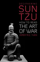 Descifrando a Sun Tzu: cómo leer el arte de la guerra - Deciphering Sun Tzu - How to Read the Art of War