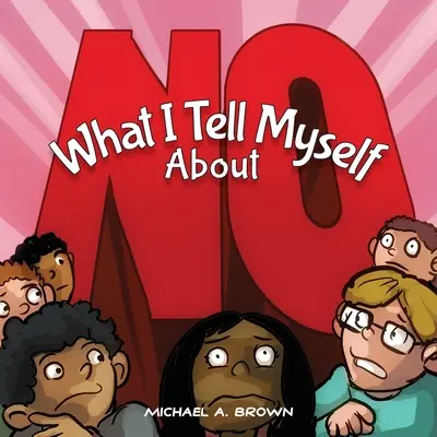 Lo Que Me Digo A Mí Misma Sobre El NO - What I Tell Myself About NO