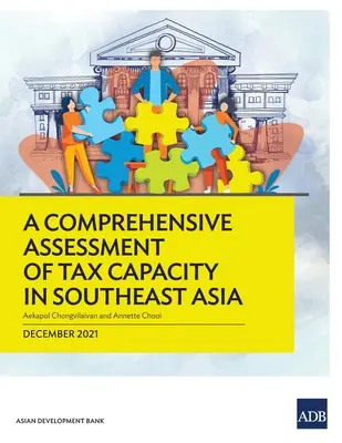 Evaluación exhaustiva de la capacidad fiscal en el Sudeste Asiático - A Comprehensive Assessment of Tax Capacity in Southeast Asia