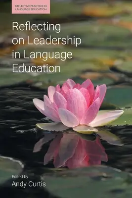 Reflexión sobre el liderazgo en la enseñanza de idiomas - Reflecting on Leadership in Language Education