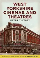 Cines y teatros de West Yorkshire - De los archivos de imágenes del Yorkshire Post - West Yorkshire Cinemas and Theatres - From the Yorkshire Post Picture Archives