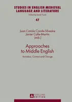 Aproximaciones al inglés medio: Variación, contacto y cambio - Approaches to Middle English: Variation, Contact and Change