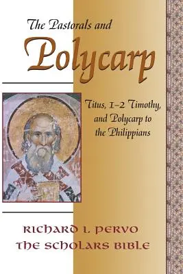 Las Pastorales y Policarpo: Tito, 1-2 Timoteo y Policarpo a los Filipenses - The Pastorals and Polycarp: Titus, 1-2 Timothy, and Polycarp to the Philippians