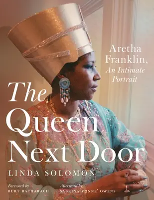 La reina de al lado: Aretha Franklin, un retrato íntimo - The Queen Next Door: Aretha Franklin, an Intimate Portrait