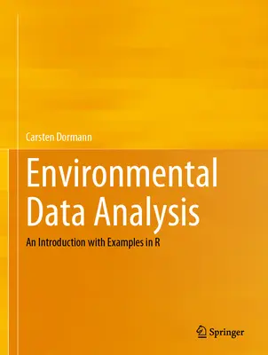 Análisis de datos medioambientales: Una introducción con ejemplos en R - Environmental Data Analysis: An Introduction with Examples in R