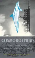 Cosmodolphins: Estudios culturales feministas sobre la tecnología, los animales y lo sagrado - Cosmodolphins: Feminist Cultural Studies of Technology, Animals, and the Sacred