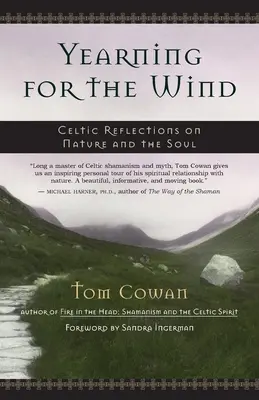 Anhelo del viento: reflexiones celtas sobre la naturaleza y el alma - Yearning for the Wind: Celtic Reflections on Nature and the Soul