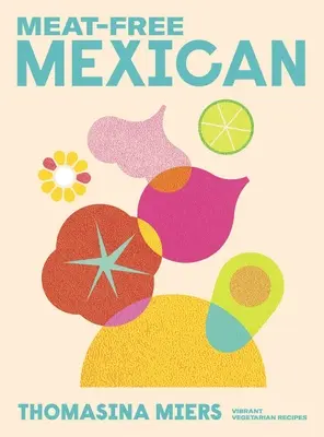 Mexicanos sin carne - Meat Free Mexican
