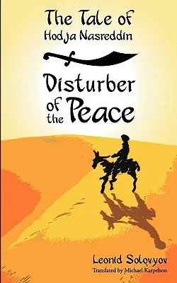 El cuento de Hodja Nasreddin: El perturbador de la paz - The Tale of Hodja Nasreddin: Disturber of the Peace