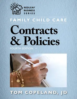 Contratos y políticas de cuidado infantil familiar, Cuarta edición - Family Child Care Contracts & Policies, Fourth Edition