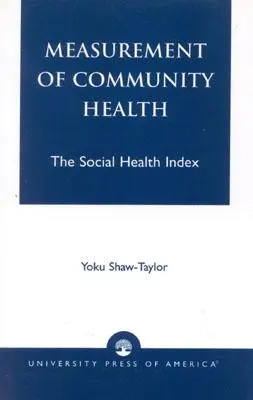 Medición de la salud comunitaria: El índice de salud social - Measurement of Community Health: The Social Health Index