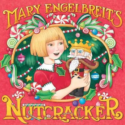 El Cascanueces de Mary Engelbreit - Mary Engelbreit's Nutcracker